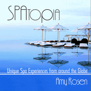 Spatopia: Unique Spa Experiences from Around the Globe