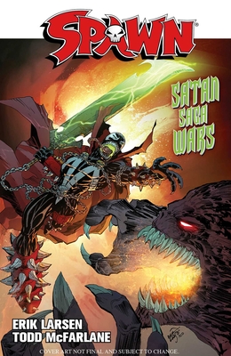 Spawn: Satan Saga Wars - McFarlane, Todd (Artist), and Larsen, Erik (Artist), and Jonboy (Artist)