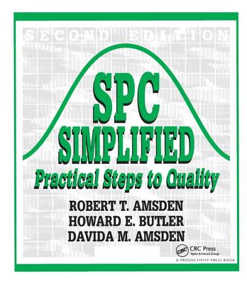 SPC Simplified: Practical Steps to Quality - Amsden, Robert T.