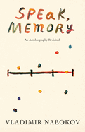 Speak, Memory: An Autobiography Revisited
