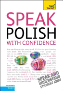 Speak Polish With Confidence: Teach Yourself