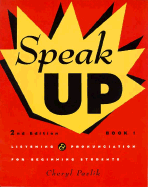 Speak Up 1: Listening and Pronunciation for Beginning Students