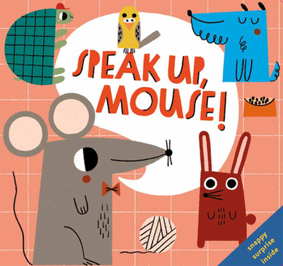Speak Up, Mouse! - 