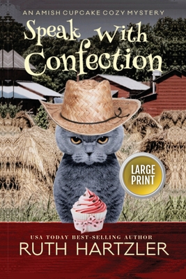 Speak with Confection Large Print - Hartzler, Ruth