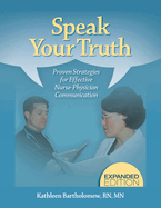 Speak Your Truth: Proven Strategies for Effective Nurse-Physician Communication