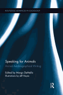 Speaking for Animals: Animal Autobiographical Writing