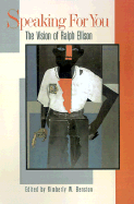 Speaking for You: The Vision of Ralph Ellison