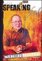 Speaking Freely, Vol. 4: Chalmers Johnson on American Hegemony