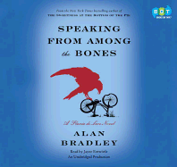 Speaking from Among the Bones: A Flavia de Luce Novel