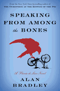 Speaking from Among the Bones: A Flavia de Luce Novel