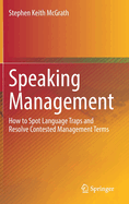 Speaking Management: How to Spot Language Traps and Resolve Contested Management Terms