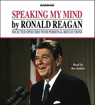 Speaking My Mind - Reagan, Ronald (Read by)