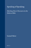 Speaking of Speaking: Marking Direct Discourse in the Hebrew Bible