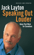 Speaking Out Louder: Ideas That Work for Canadians