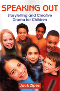 Speaking Out: Storytelling and Creative Drama for Children