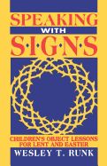 Speaking with Signs: Children's Object Lessons for Lent and Easter