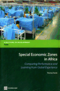Special Economic Zones in Africa: Comparing Performance and Learning from Global Experiences