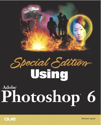 Special Edition Using Adobe� Photoshop� 6 - Lynch, Richard