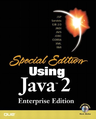 Special Edition Using Java 2, Enterprise Edition - Wutka, Mark