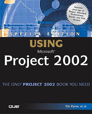 Special Edition Using Microsoft Project 2002 - Pyron, Tim