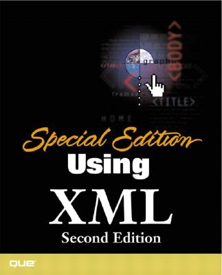 Special Edition Using XML - Gulbransen, David, and Bartlett, Kynn, and Bingham, Earl