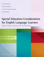 Special Education Considerations for English Language Learners: Delivering a Continuum of Services