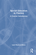 Special Education in Practice: A Concise Introduction