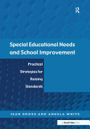 Special Educational Needs and School Improvement: Practical Strategies for Raising Standards