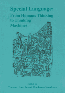 Special Language: From Humans Thinking to Thinking Machines