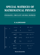Special Matrices of Mathematical Physics: Stochastic, Circulant and Bell Matrices
