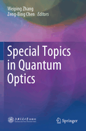Special Topics in Quantum Optics