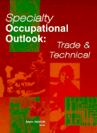 Speciality Occupational Outlook: Trade and Technical