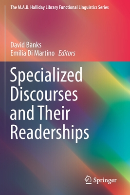 Specialized Discourses and Their Readerships - Banks, David (Editor), and Di Martino, Emilia (Editor)