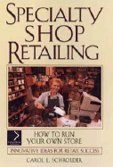 Specialty shop retailing : how to run your own store