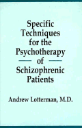 Specific Techniques for the Psychotherapy of Schizophrenic Patients