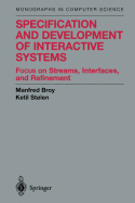 Specification and Development of Interactive Systems: Focus on Streams, Interfaces, and Refinement