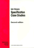 Specification Case Studies - Hayes, Ian