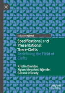 Specificational and Presentational there-clefts: Redefining the Field of Clefts