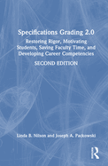 Specifications Grading 2.0: Restoring Rigor, Motivating Students, Saving Faculty Time, and Developing Career Competencies