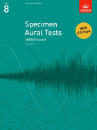 Specimen Aural Tests, Grade 8: New Edition from 2011
