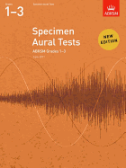 Specimen Aural Tests, Grades 1-3: New Edition from 2011
