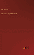 Specimen Days & Collect