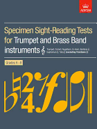 Specimen Sight-Reading Tests: For Trumpet and Brass Band Instruments Treble Clef Excluding Trombone, Grades 6-8