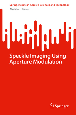 Speckle Imaging Using Aperture Modulation - Hamed, Abdallah