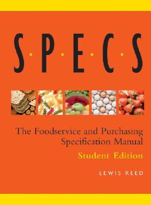 Specs: The Foodservice and Purchasing Specification Manual - Reed, Lewis