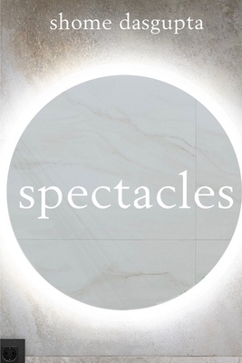 Spectacles - Dasgupta, Shome