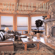 Spectacular Homes of the Pacific Northwest