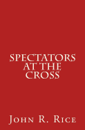Spectators at the Cross - Rice, John R