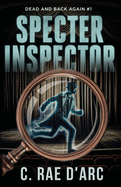 Specter Inspector: Dead and Back Again #1