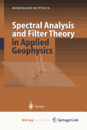 Spectral Analysis and Filter Theory in Applied Geophysics